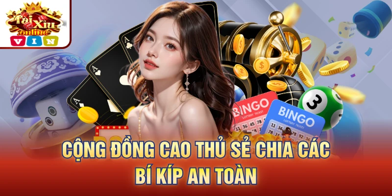 Cộng đồng cao thủ sẻ chia các bí kíp an toàn
