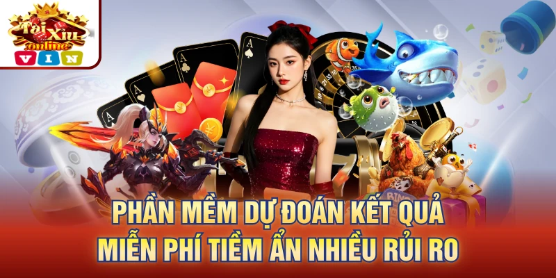 Phần mềm dự đoán kết quả miễn phí tiềm ẩn nhiều rủi ro