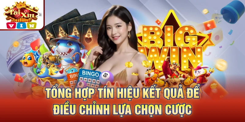 Tổng hợp tín hiệu kết quả để điều chỉnh lựa chọn cược